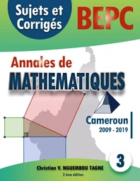 Annales de Mathématiques, B.E.P.C., Cameroun, 2009 - 2019