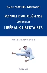 Manuel d’autodéfense  contre les  libéraux libertaires