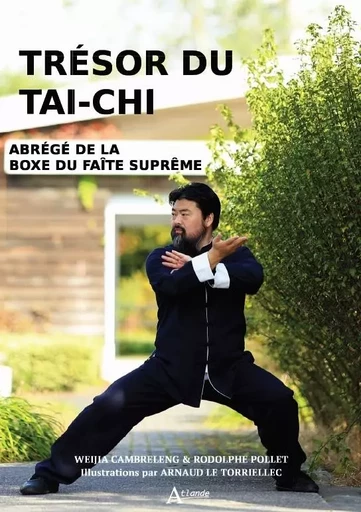 Trésor du tai-chi - Traité de la boxe du faîte suprême -  Cambreleng/Pollet - ATLANDE