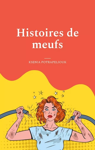 Histoires de meufs - Ksenia Potrapeliouk - BOOKS ON DEMAND