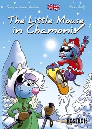 The Little Mouse in Chamonix