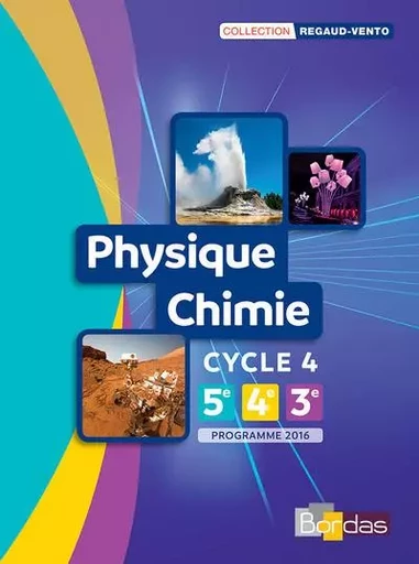 Regaud-Vento Physique-Chimie Cycle 4 2017 manuel élève -  Collectif, Denis Regaud, GÉRARD VIDAL - Bordas