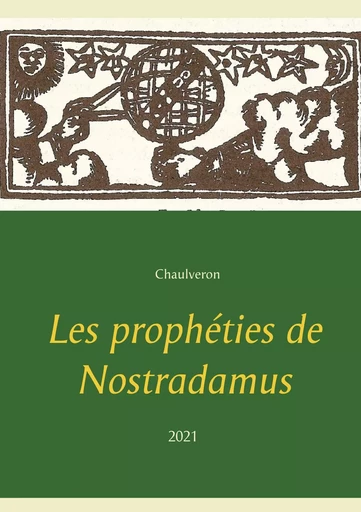 Les prophéties de Nostradamus -  Chaulveron, Michel Nostradamus - BOOKS ON DEMAND