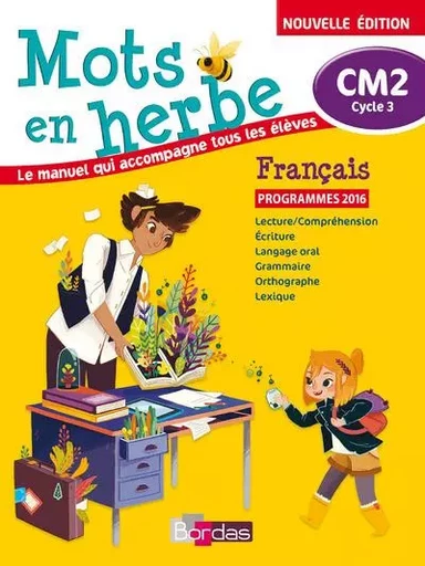 Mots en herbe CM2 Français 2017 - Manuel élève -  Collectif - Bordas