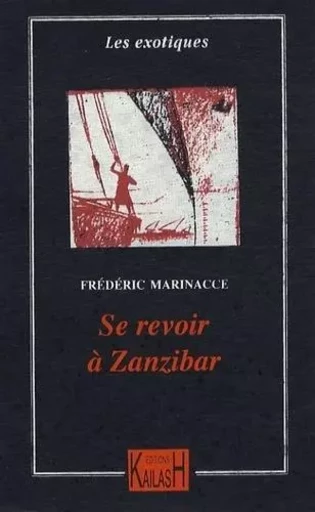 Se revoir à Zanzibar - Frédéric Marinacce - KAILASH