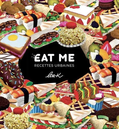 Eat me - Recettes urbaines -  LOR-K - PYRAMYD