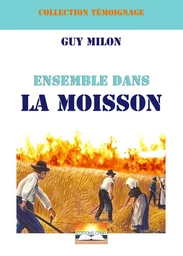 Ensemble dans la moisson