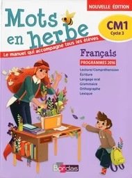 Mots en herbe Français CM1 2017 Manuel de l'élève