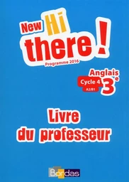 New Hi there ! Anglais 3e 2017 Livre du professeur