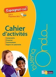 Buena Onda Collège Espagnol LV2 4e 2017 Cahier d'activités élève