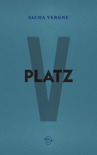 Platz - Sacha VERGNE - CONSPIRATION