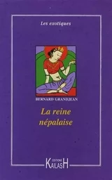 La reine népalaise - roman