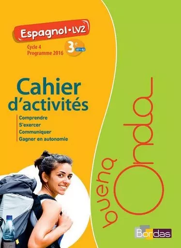 Buena Onda Collège Espagnol LV2 3e 2017 Cahier d'activités élève - Marie Balayer Garcia,  Collectif - Bordas