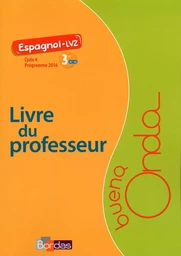 Buena Onda 3E - Espagnol LV2 2017 - Livre du professeur