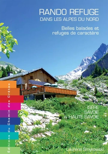 RANDO REFUGE DANS LES ALPES DU NORD -  LAURENE SMYKOWSKI - CHEMIN CRETES