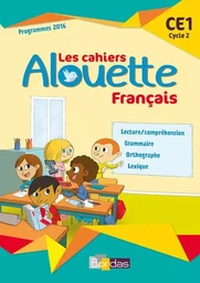 Alouette Français CE1 2017 Cahier d'exercices