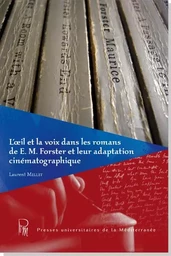 L'œil et la voix dans les romans de E. M. Forster et leur adaptation cinématographique