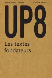 UP8 - TEXTES FONDATEURS DE L ECOLE D ARCHITECTURE DE PARIS-BELLEVILLE