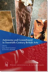 Autonomy and Commitment in Twentieth-Century British Arts