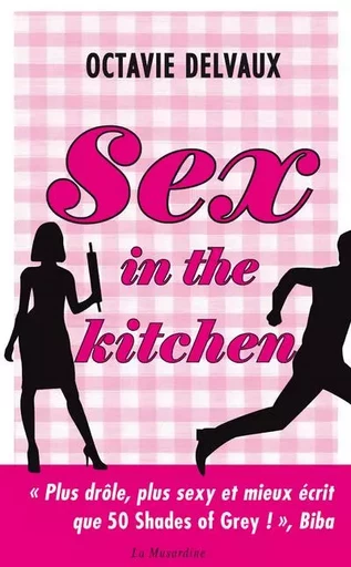 Sex in the kitchen - Octavie Delvaux - Groupe CB