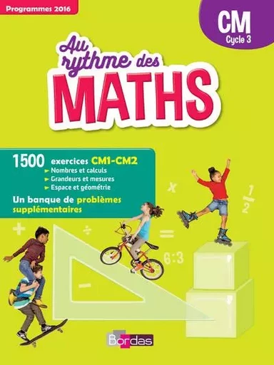 Au Rythme des maths CM 2018 - Manuel élève -  Collectif, Josiane Hélayel - Bordas