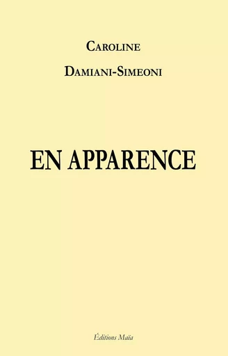 En apparence - C. Damiani-Simeoni - MAIA