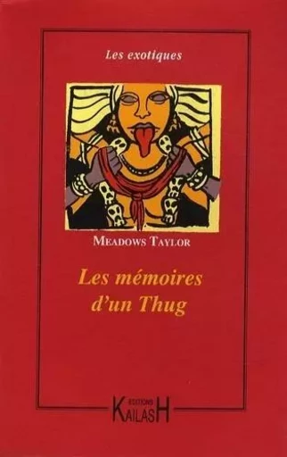 Les mémoires d'un thug - Philip Meadows Taylor - KAILASH