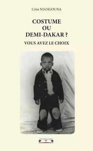 Costume ou demi-dakar ? Vous avez le choix - Criss Niangouna - CANA MEVOISINS