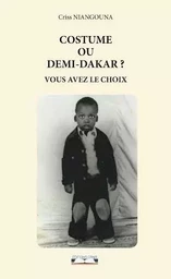 Costume ou demi-dakar ? Vous avez le choix