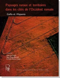 Paysages ruraux et territoires dans les cités de l'Occident romain : Gallia et Hispania