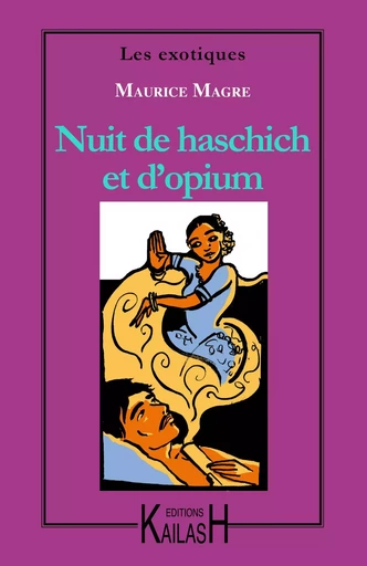 Nuit de haschich et d'opium - Maurice Magre - KAILASH