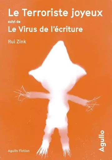 Le Terroriste joyeux - Rui Zink - Agullo Editions