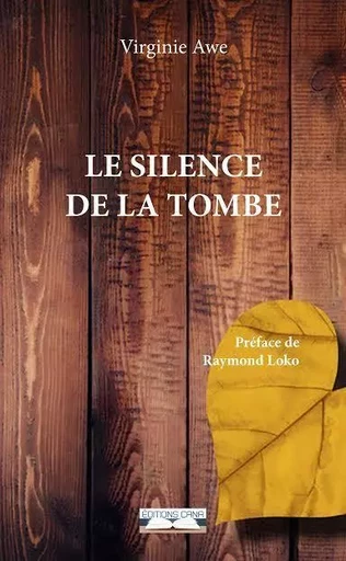 Le silence de la tombe - Virginie Awe - CANA MEVOISINS