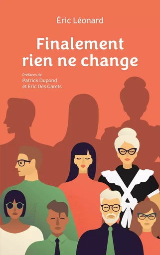 Finalement rien ne change - Éric Léonard - BOOKS ON DEMAND