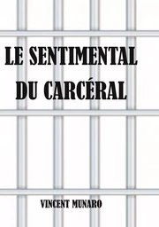 Le sentimental du carcéral