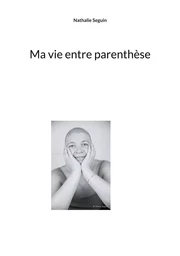 Ma vie entre parenthèse