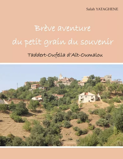 Brève aventure du petit grain du souvenir - Salah Yataghène - BOOKS ON DEMAND