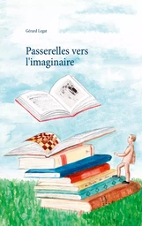 Passerelles vers l'imaginaire