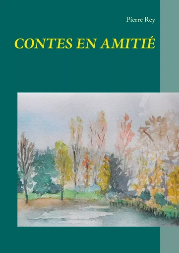 CONTES EN AMITIÉ - Patrice Rey - BOOKS ON DEMAND