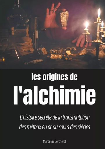 Les origines de l'alchimie - Marcelin Berthelot - BOOKS ON DEMAND