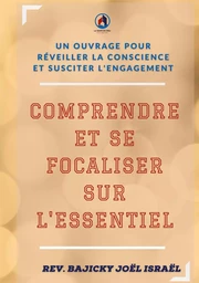 Comprendre et se focaliser sur l'essentiel