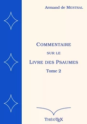 Commentaire sur le Livre des Psaumes, tome 2