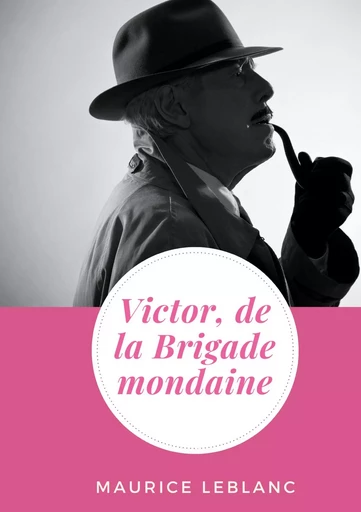 Victor, de la Brigade mondaine - Maurice Leblanc - BOOKS ON DEMAND