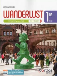 Wanderlust Allemand 1re 2019 - Manuel