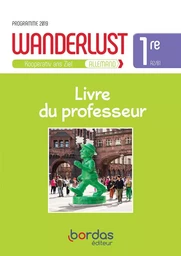 Wanderlust 1re 2019 - Livre du professeur