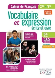 Vocabulaire et expression Français écrite et orale 2de/1re 2019 - Cahier d'exercices élève