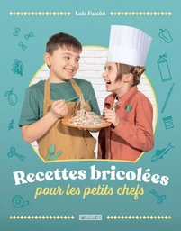 Recettes bricolées pour les petits chefs