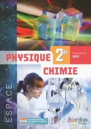 ESPACE Physique Chimie 2de 2019 Manuel de l'élève