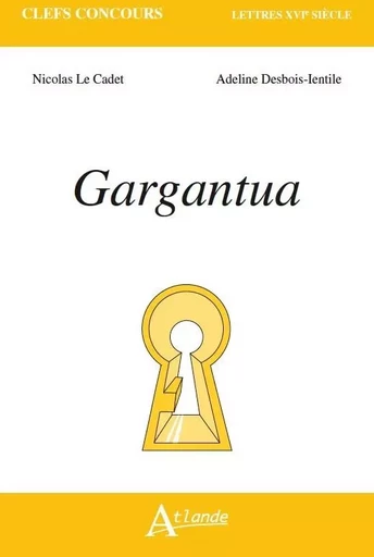 Gargantua -  Le Cadet Nicolas/Desbois-Lenti - ATLANDE