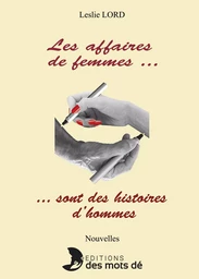 Les affaires de femmes... sont des histoires d'hommes